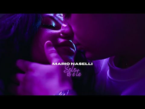 Mario Naselli - Solo io e te (Ufficiale 2023)