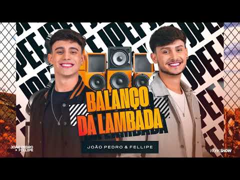 Balanço Da Lambada - João Pedro e Fellipe