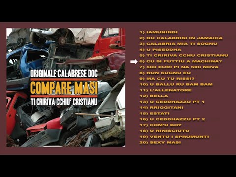 Il meglio della musica calabrese - Compare Masi - Ti cririva cchiù cristianu - FULL ALBUM