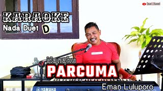 Download lagu Karaoke Duet Pop Ambon II PARCUMA-Nanaku II Nada D mp3 Download lagu Karaoke Duet Pop Ambon II PARCUMA-Nanaku II Nada D mp3