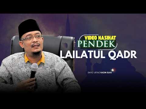 DATO USTAZ KAZIM ELIAS - MALAM LAILATUL QADAR