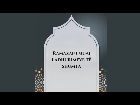 #Ramazani muaj i adhurimeve të shumta