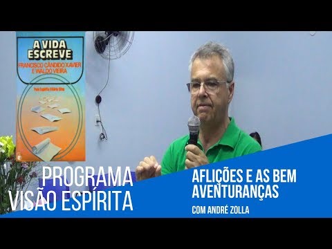 Aflições e as Bem-Aventuranças - Programa Visão Espírita - 248 (20/01/2019)