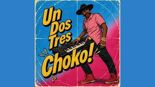 Download lagu Un Dos Tres Choko (feat. Tio Choko) mp3