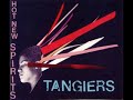01 •  Tangiers - Ca Va Cool, Here Come the Pieces & Shocked