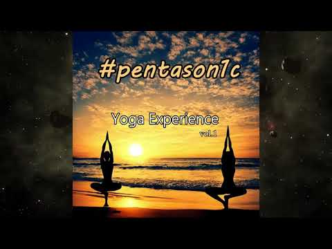 pentason1c - Yoga Experience Vol1// ●YOGA MUSIC● MEDITATION MUSIC● PIANO SOUNDS● NATURE SOUNDS●RELAX