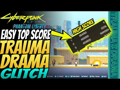Cyberpunk 2077 | Trauma Drama GLITCH - How to get the HIGH SCORE | Patch 2.0 | Phantom Liberty