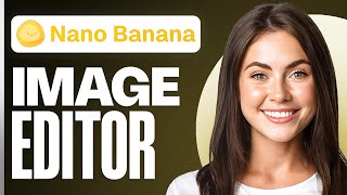 How To Use Nano-Banana AI Image Editor (Tutorial For Beginners)