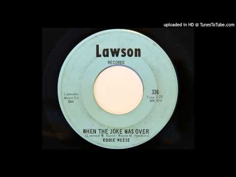 Eddie Weese - When The Joke Was Over (Lawson 336)