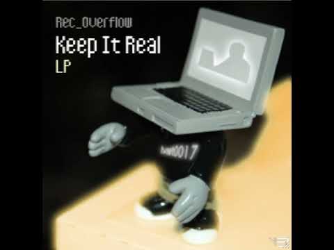 Rec Overflow - Keep It Real