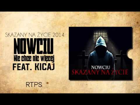 02. Nowciu - Nie chce nic więcej (feat. Kicaj)