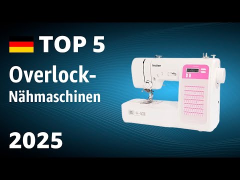TOP—5. Beste Overlock-Nähmaschinen. Test & Vergleich 2025