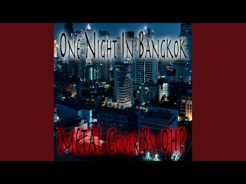 One Night In Bangkok (Metal Cover)