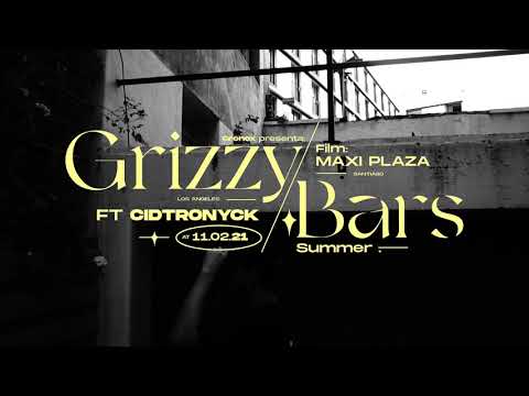 Grizzy Bars - Gronex & Cidtronyck