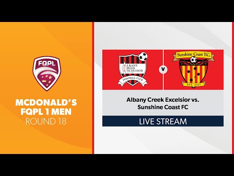 McDonald's FQPL 1 Men R18 - Albany Creek Excelsior vs. Sunshine Coast FC