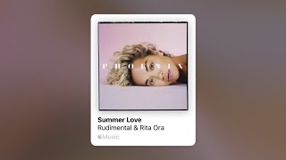 Rudimental &amp; Rita Ora - Summer Love (Slowed)