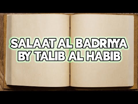 Salaat al Badriyya - Talib Al Habib (With Lyrics)