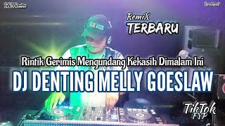 Download lagu DJ DENTING MELLY GOESLAW Remix Terbaru... mp3