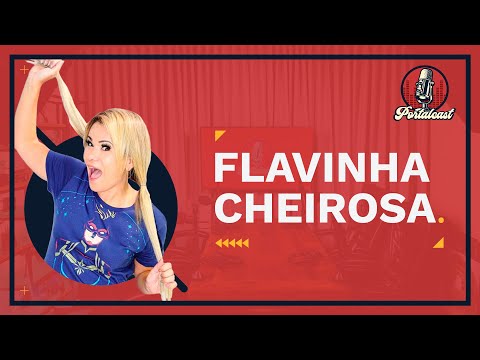 FLAVINHA CHEIROSA [VOVO RAUL GIL] - Portalcast #16