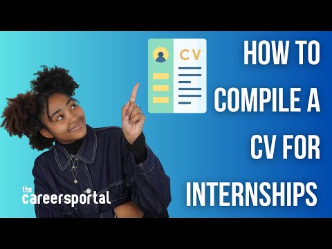 How To Compile A CV For Internships | Careers Portal
