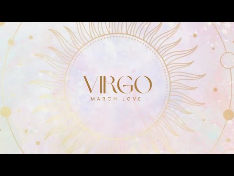 VIRGO LOVE 💛 Someone You Invested Your Whole Heart To! This is It! March 2026 