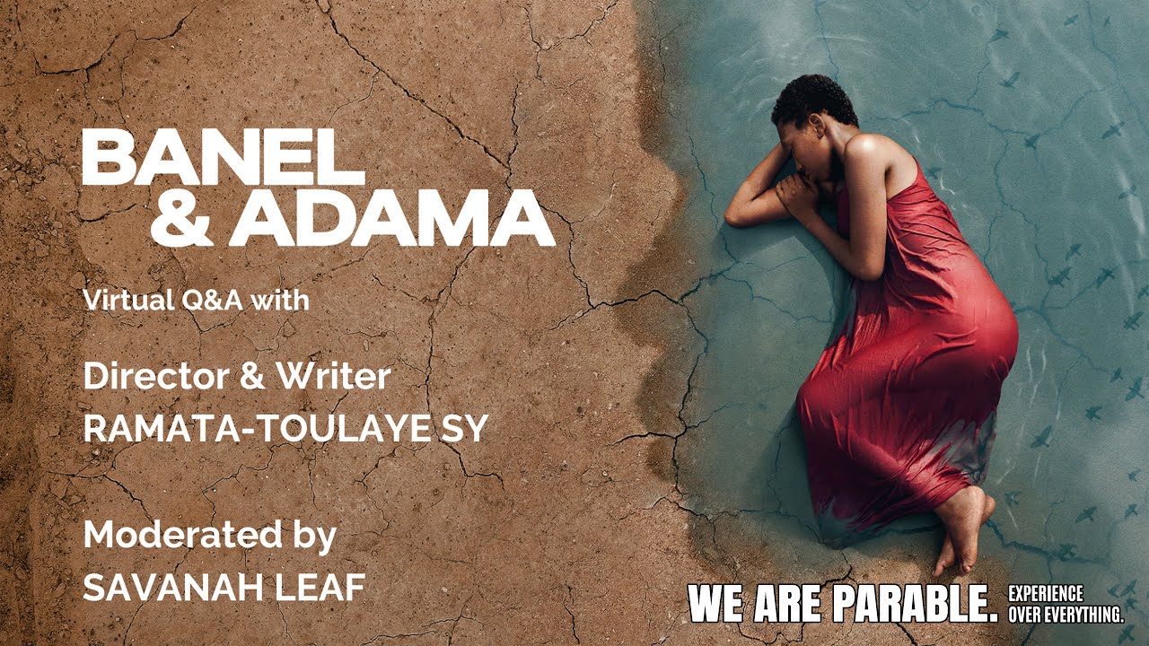 Storytelling & Love Q&A | Director Ramata-Toulaye Sy | With Savanah Leaf