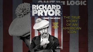 Richard Pryor: Omit the Logic