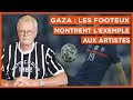 Gaza : les footeux montrent l'exemple aux artistes