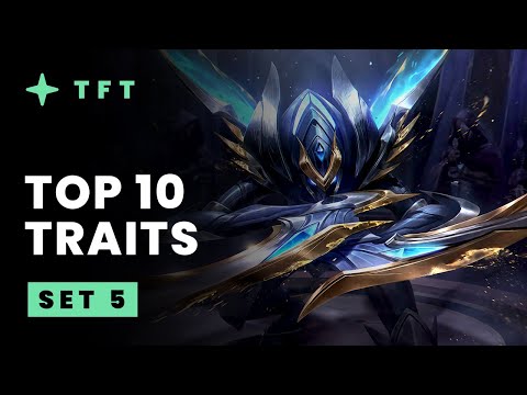 Top 10 Traits - Teamfight Tactics Set 5