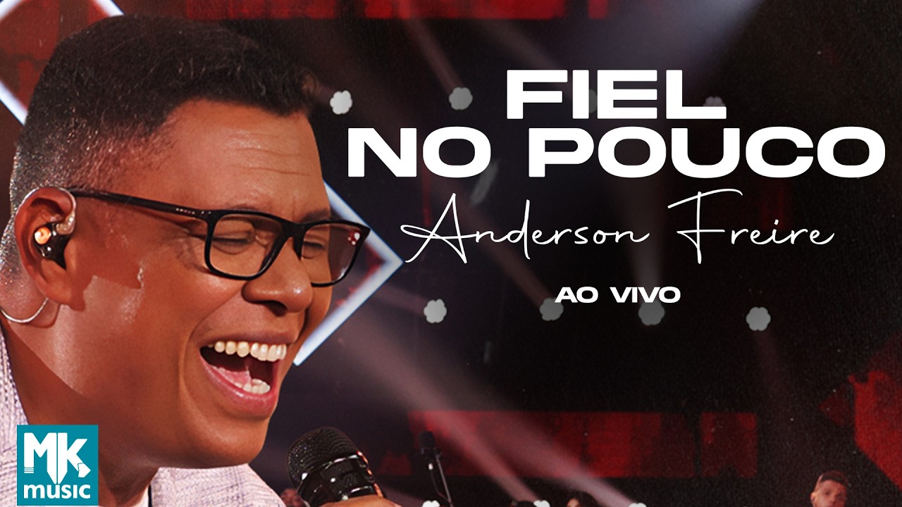 Anderson Freire - Fiel No Pouco (Ao Vivo)
