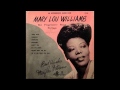 Mary Lou Williams -  Mary Lou's Blues