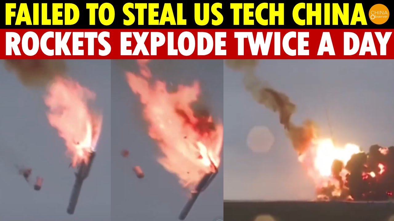 Failed to Steal U.S. Tech, China’s Rockets Explode Twice in One Day