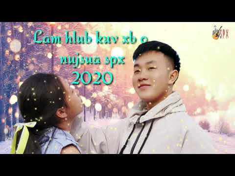 Lam Hlub Kuv Xwb O - NujSua Spx[ Fullsong_Visual 2020]