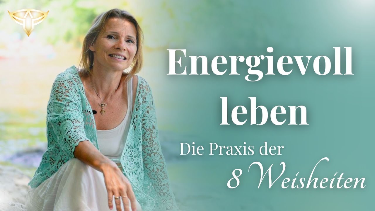 Energievoll leben | Die Praxis der 8 Weisheiten | Nahizji  | english subtitles