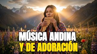 MÚSICA ANDEANA, ACOÚSTICA, DE ADORACIÓN 2026 9 MINUTOS EMOCIONALES