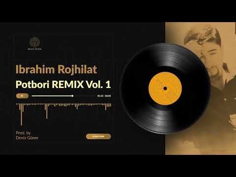 Ibrahim Rojhilat - Potbori Remix Vol. 1 (Prod. by Deniz Güner)