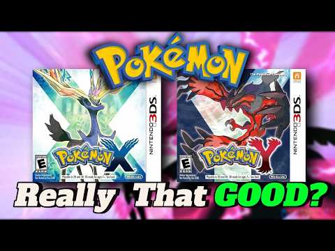 Were Pokemon X and Y REALLY That Good?