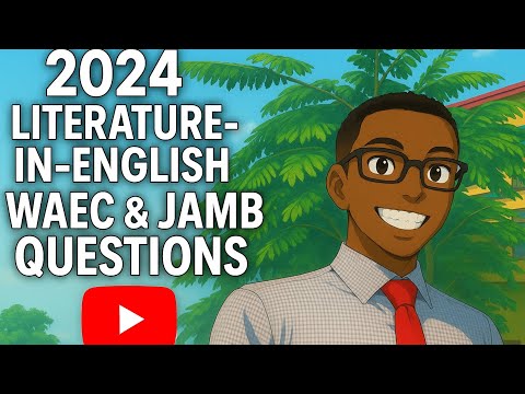 2024 Literature-In-English JAMB/WAEC past questions