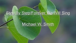 Step By Step/Forever We Will Sing Lyrics Video