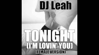 Tonight (I'm Lovin' You) (Girl Answer Mix) DJ Leah