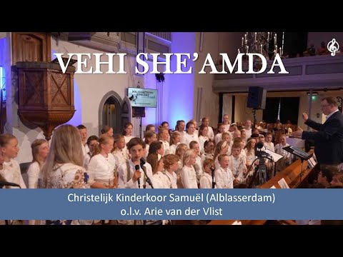 VEHI SHE'AMDA | Chr. Kinderkoor Samuël uit Alblasserdam o.l.v. Arie van der Vlist