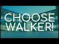 Choose Walker!