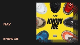 NAV - Know Me (Audio)