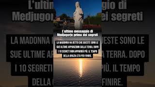L’ultimo messaggio di Medjugorje queste sono le mie ultime apparizioni sulla terra
