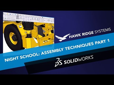 Hawk Ridge Systems Night School: SOLIDWORKS Assembly Techniques Part 1