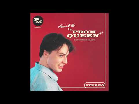 (Here's To The) Prom Queen - Peter McPoland