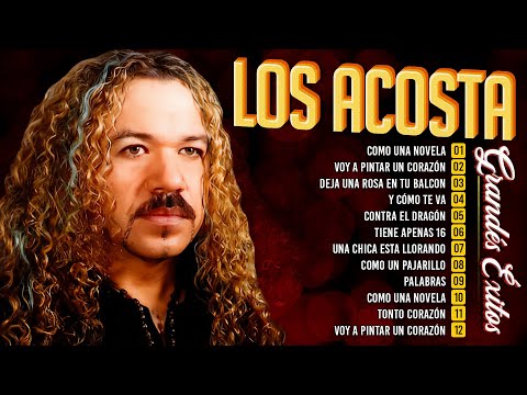 LOS ACOSTA MIX ROMANTICAS || LOS ACOSTA LO MEJOR EXITOS SUS MEJORES CANCIONES