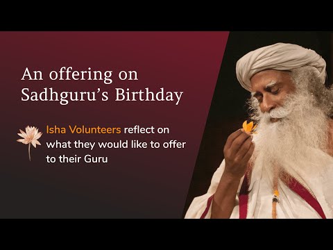 An offering to Sadhguru on his Birthday