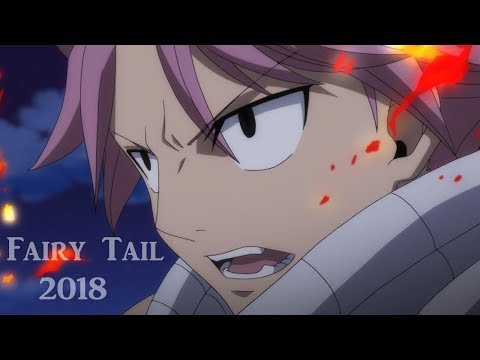 Fairy Tail 2018 Trailer 「AMV」- HYPE ᴴᴰ