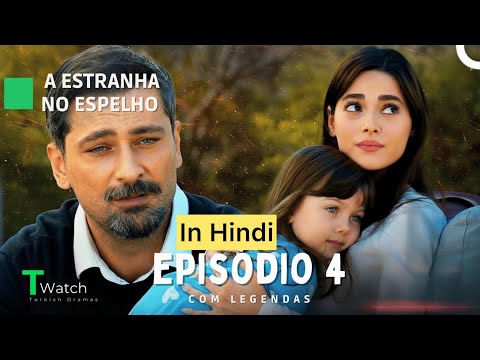 Stranger in the mirror episode 4 full in Hindi | Aynadaki yabanci | Turkish drama 2025 |